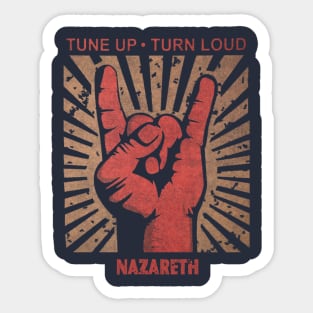 Tune up . Turn Loud Nazareth Sticker